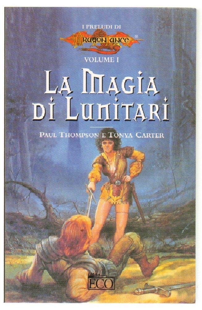 La magia di Lunitari. I preludi (Vol. 1) book
