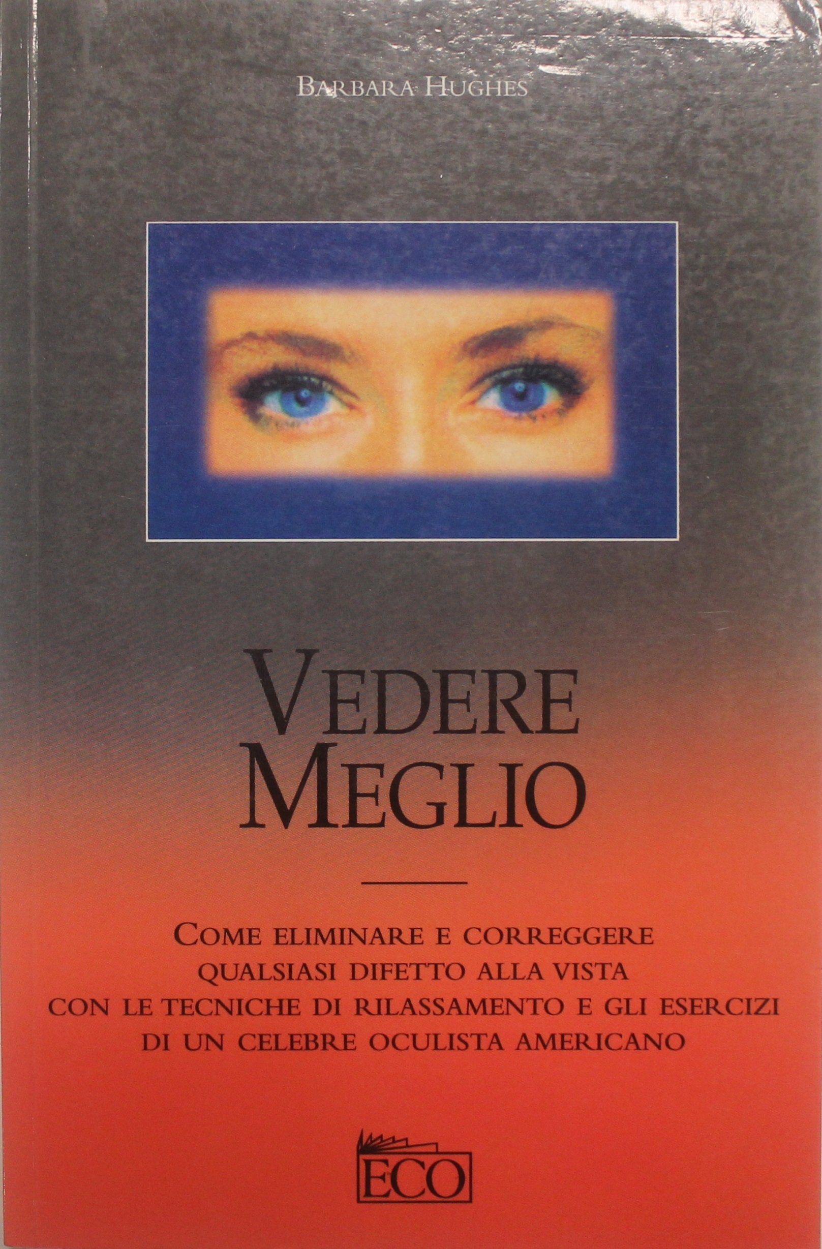 Vedere meglio (Vie del benessere) Health, Nutrition & Fitness Books