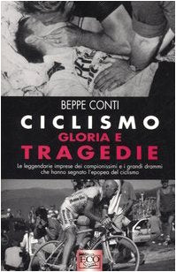 Product Image: Ciclismo. Gloria e tragedie