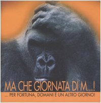 Ma che giornata di m...! Per fortuna, domani è un altro giorno. Ediz. illustrata Leisure, Home & Garden