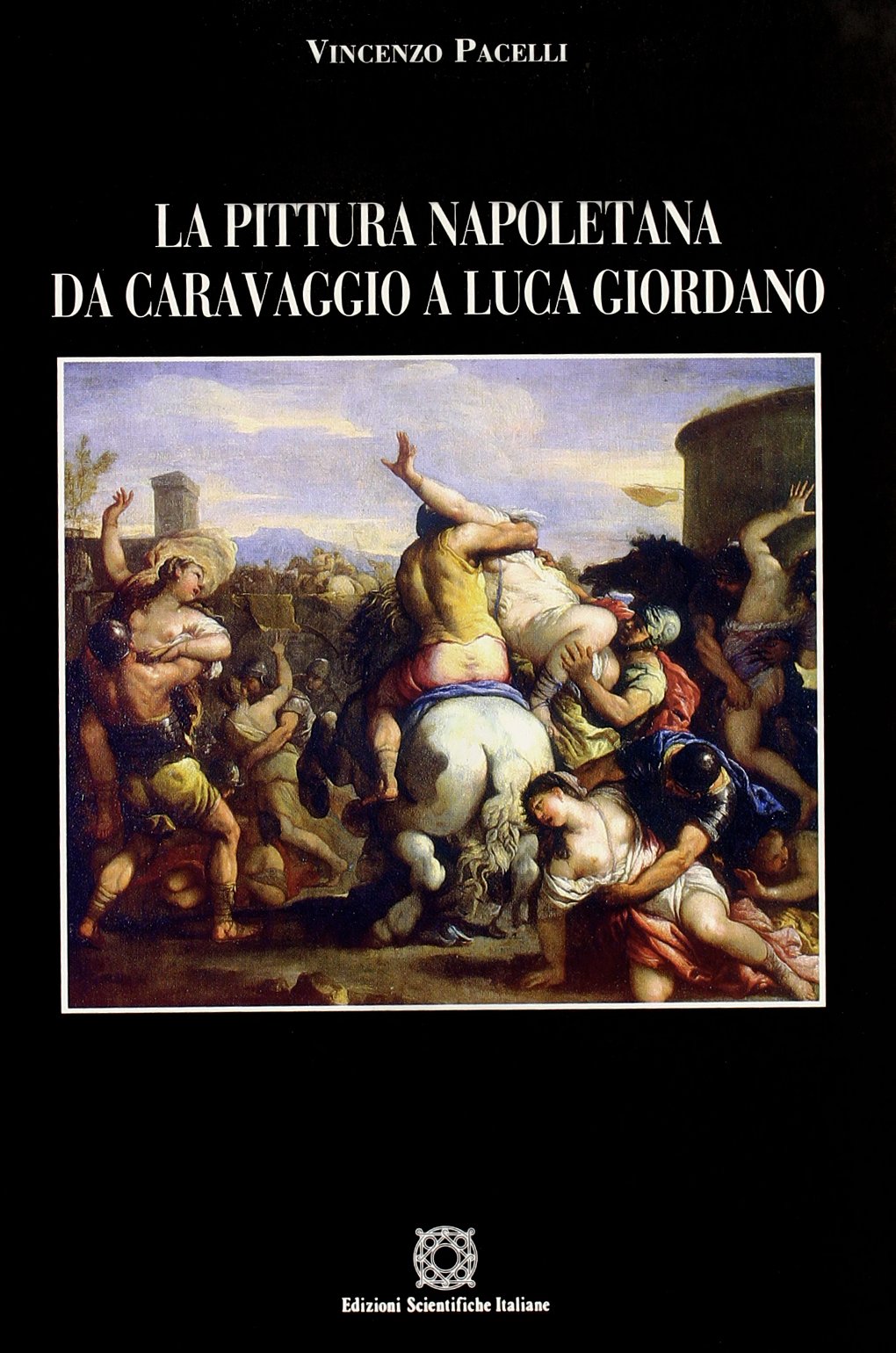 La pittura napoletana da Caravaggio a Luca Giordano book