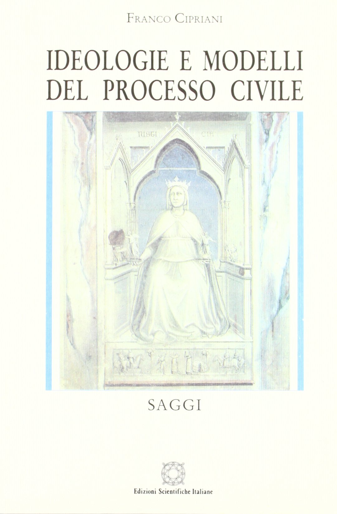 Ideologie e modelli del processo civile. Saggi book