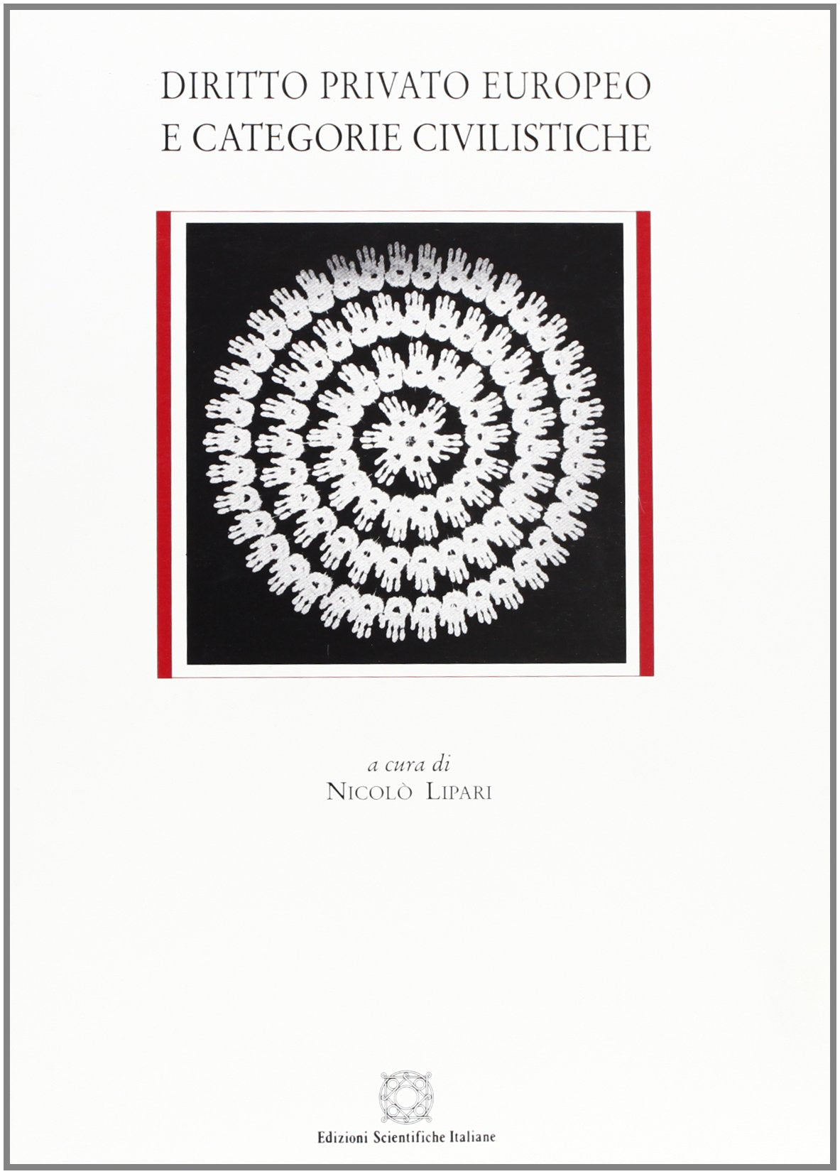 Diritto privato europeo e categorie civilistiche book