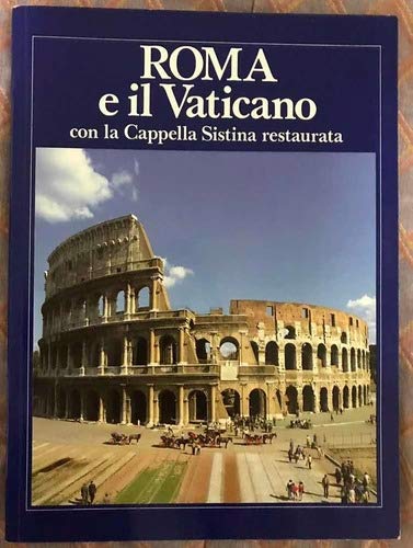 Roma e il Vaticano. Con la Cappella Sistina restaurata book