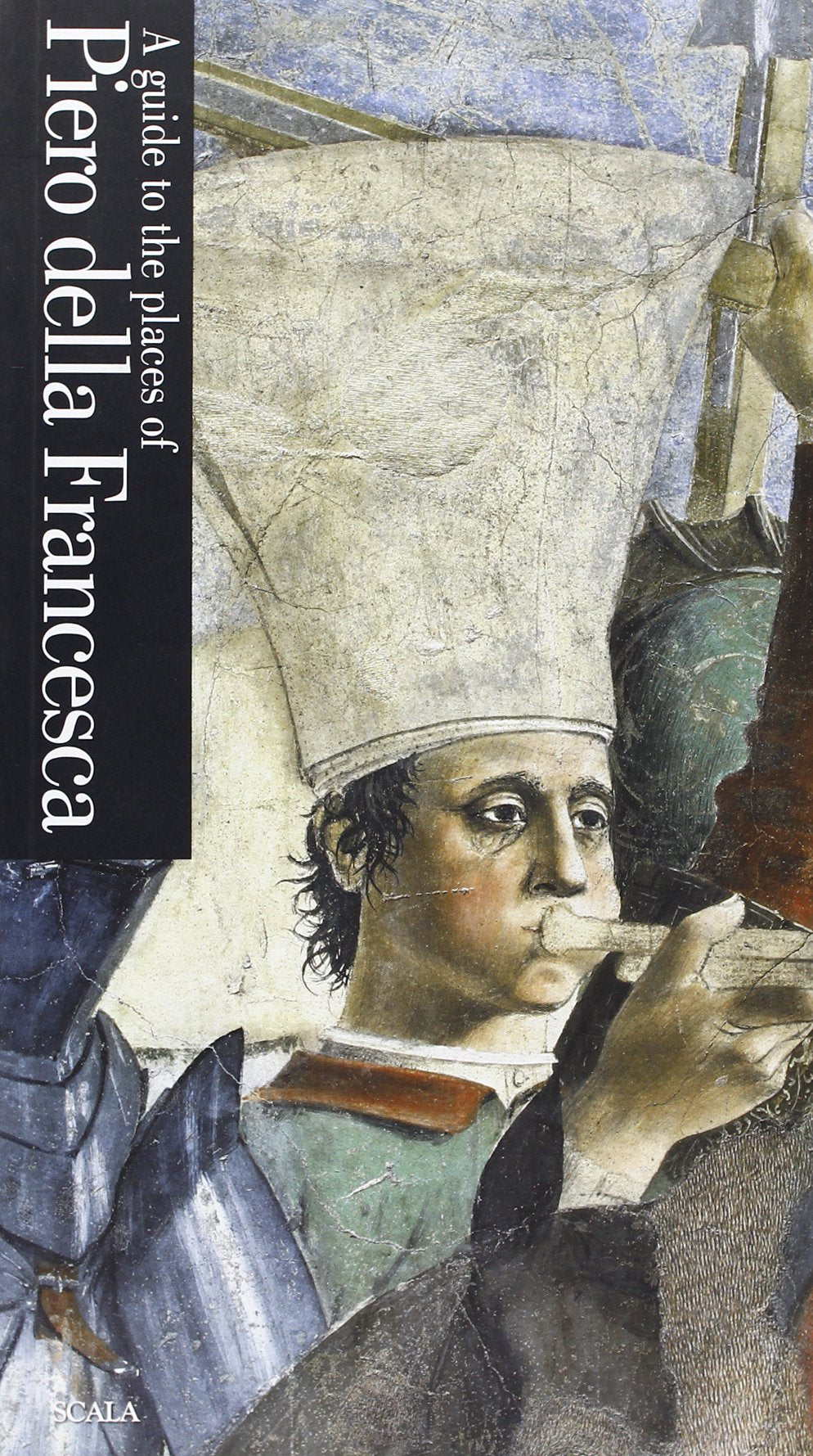 Guida ai luoghi di Piero della Francesca. Ediz. inglese Film, Art & Culture