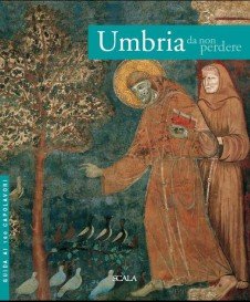 Umbria da non perdere. Guida ai 100 capolavori. Ediz. inglese Leisure, Home & Garden