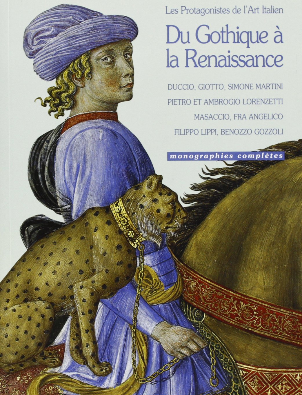 I protagonisti dell'arte italiana. Dal gotico al Rinascimento. Ediz. francese book
