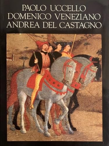 Paolo Uccello, Domenico Veneziano, Andrea del Castagno. Ediz. tedesca (I grandi maestri dell'arte) Film, Art & Culture