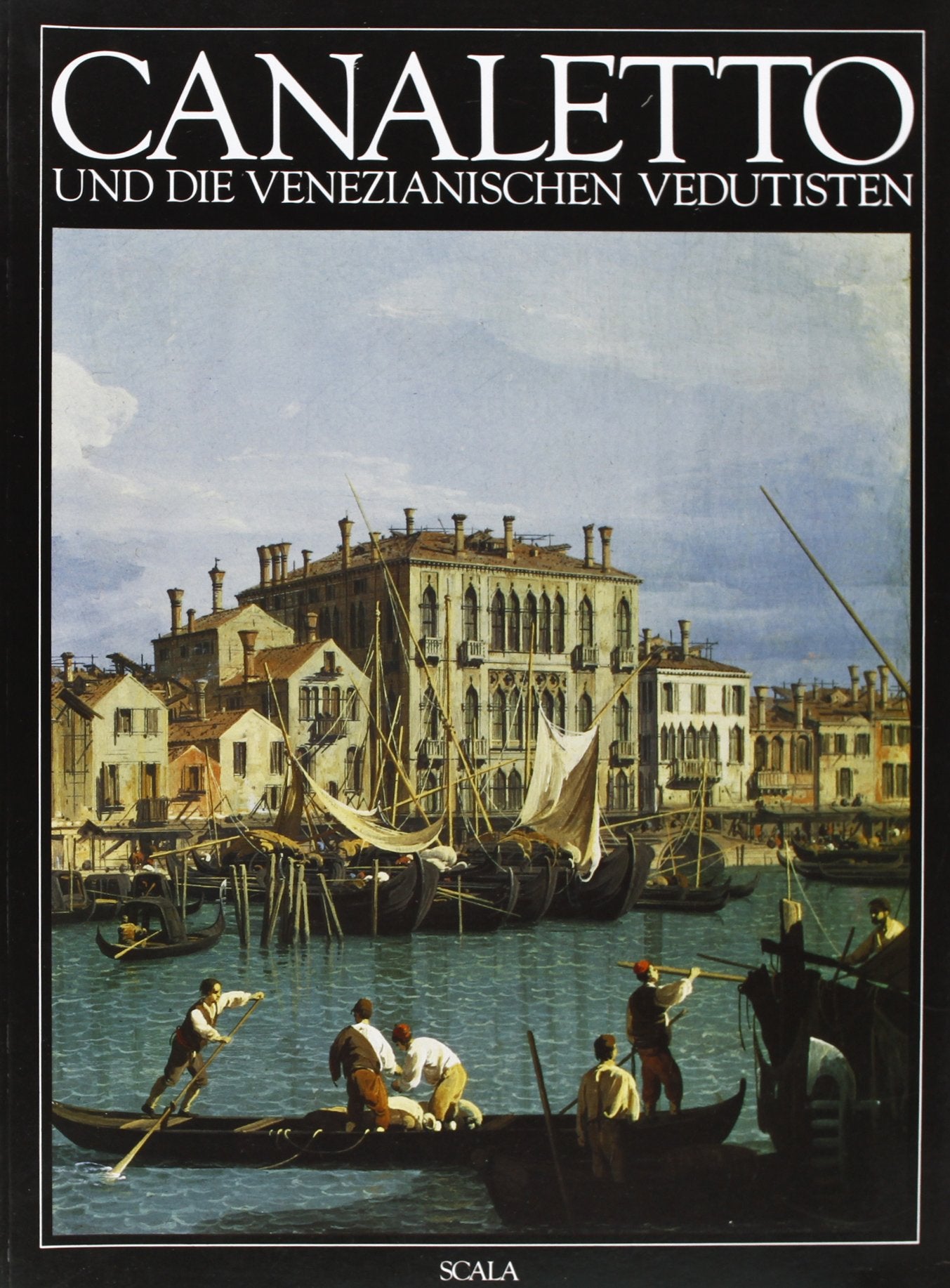 Canaletto und die Venezianischen Vedutisten. Ediz. illustrata (I grandi maestri dell'arte) Film, Art & Culture