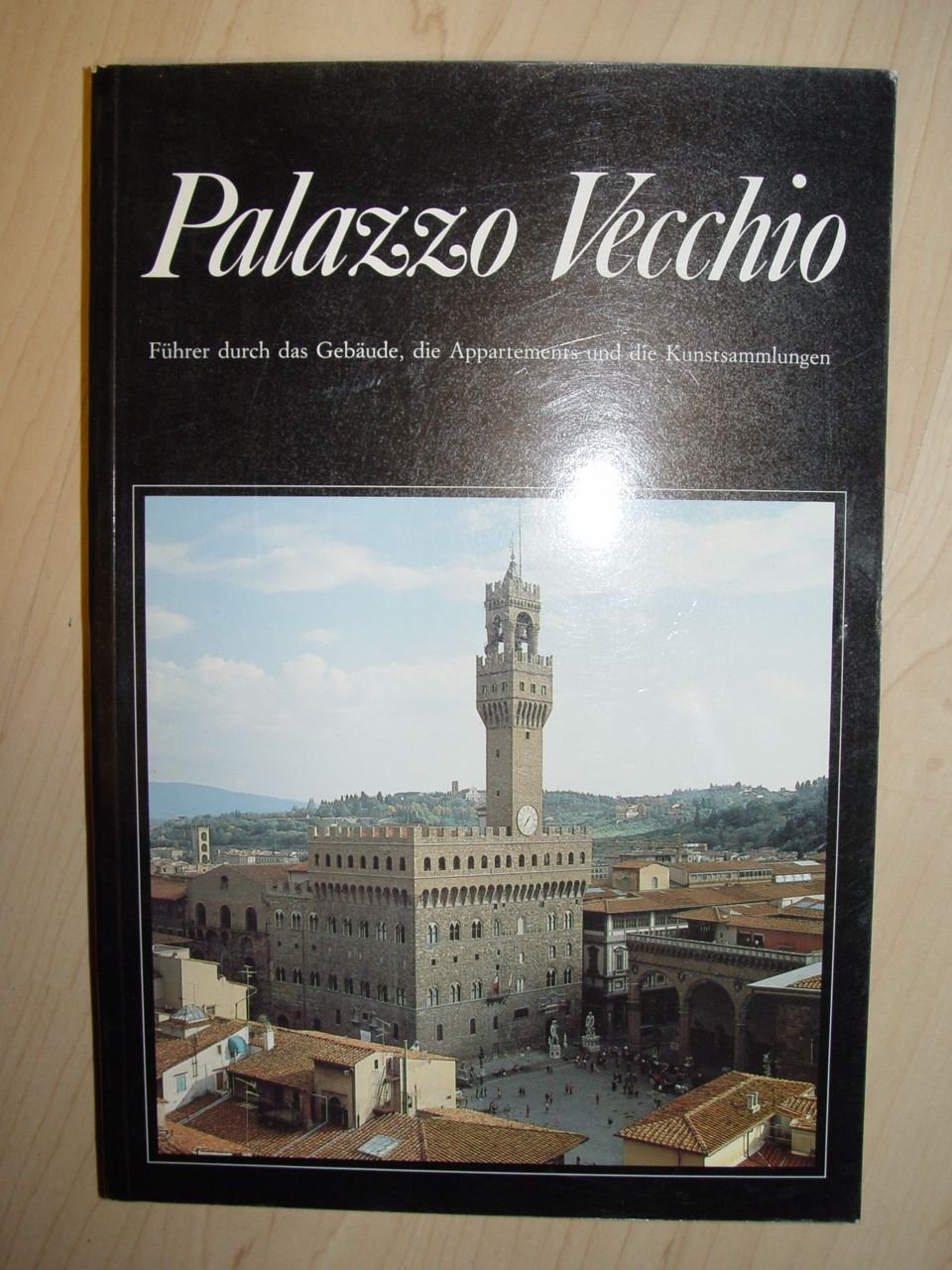 Palazzo Vecchio. Fãœhrer Durch Das Geb Ude, Die Appartements Und Die Kunstsammlungen book