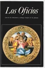 Los Oficios. Guía de las colecciones y catálogo completo de las pinturas book