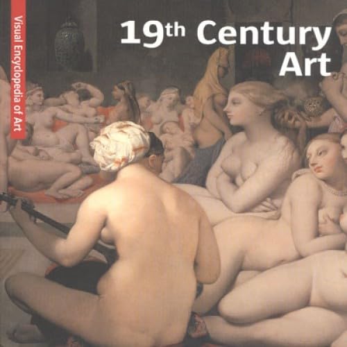 19th Century Art: Visual Encyclopaedia of Art Film, Art & Culture