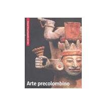 VISUAL ENCYCLOPEDIA OF ART: ARTE PRECOLOMBINO book