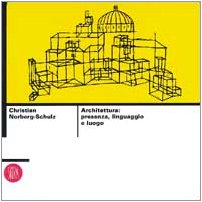 Architettura: presenza, linguaggio, luogo. Ediz. illustrata (Saggi Skira) Architecture