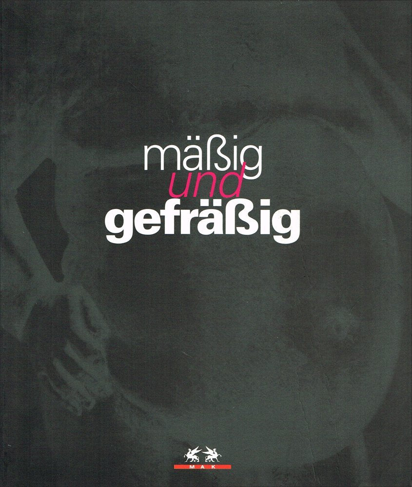 Mässig und gefrässig. Ediz. illustrata (Moda e costume) Books