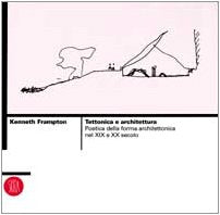 Tettonica e architettura. Poetica della forma architettonica nel XIX e XX secolo. Ediz. illustrata book