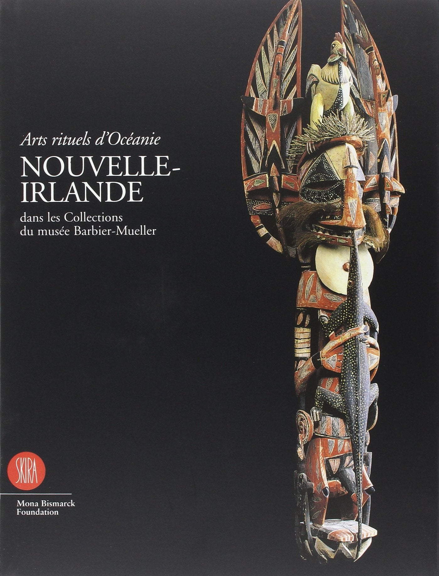 Arts rituels d'oceanie : nouvelle-irlande - - collection musee barbier mueller book
