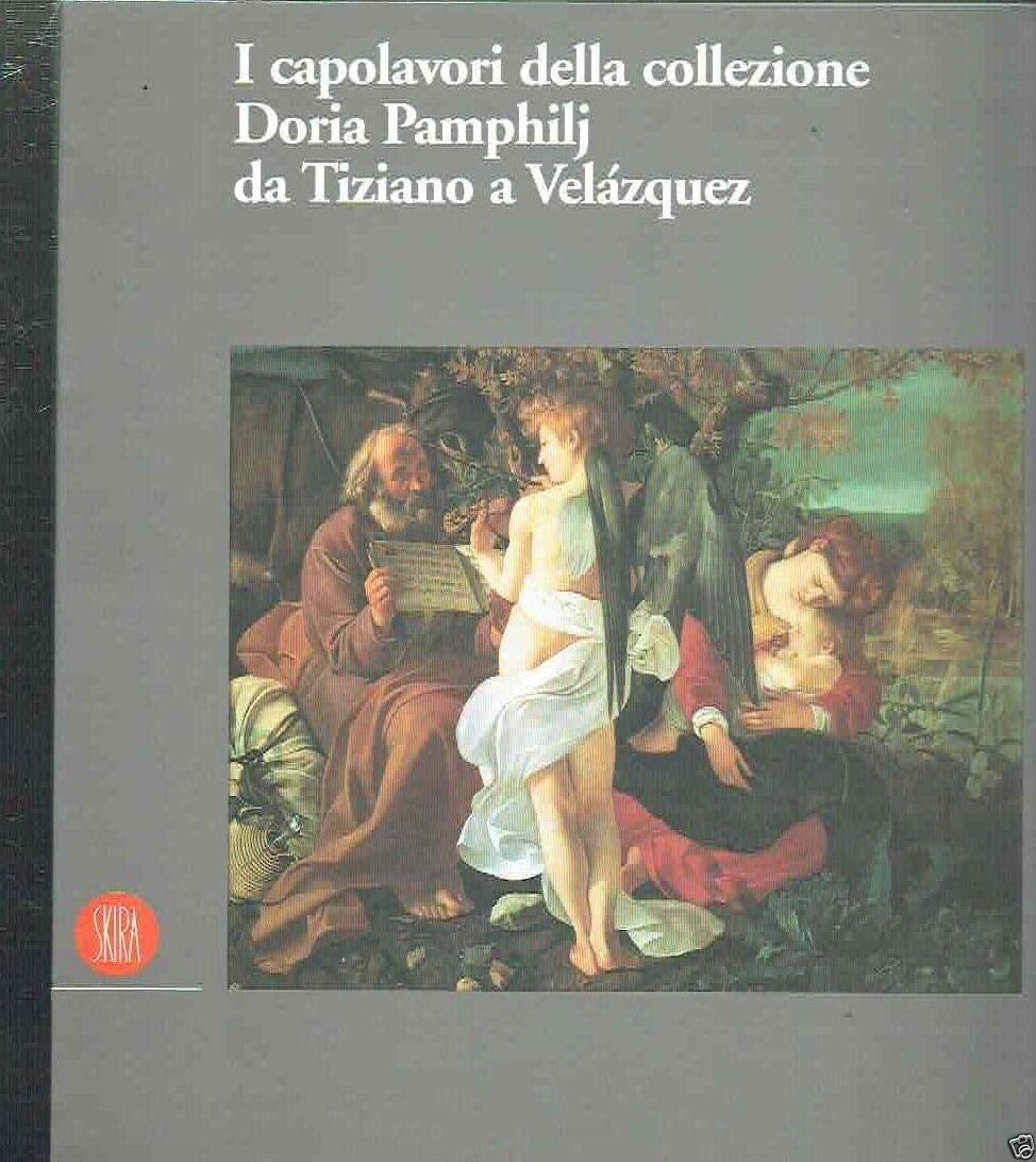 I capolavori della collezione Doria Pamphilj. Da Tiziano a Velázquez. Ediz. illustrata Film, Art & Culture