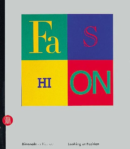 Looking at Fashion: Biennale Di Firenze: The Catalogue of the Florence Bienniale 1996 Books