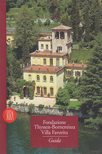 Fondazione Thyssen-Bornemisza. Villa favorita. Ediz. illustrata (Musei e luoghi artistici) Leisure, Home & Garden