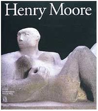 Henry Moore 1898-1986. Ediz. tedesca (Arte moderna. Cataloghi) Film, Art & Culture
