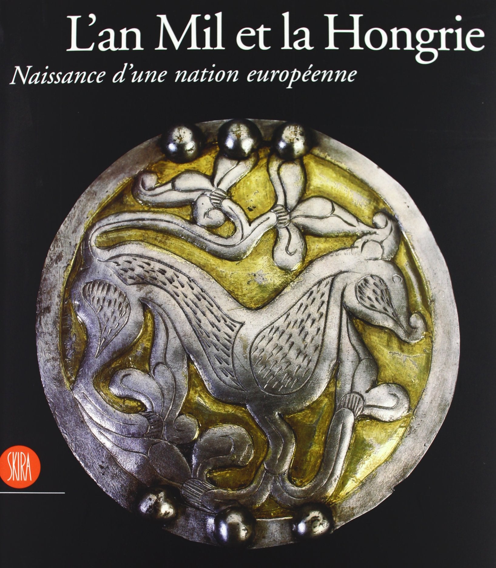 L'an Mil et la Hongrie. Ediz. illustrata book