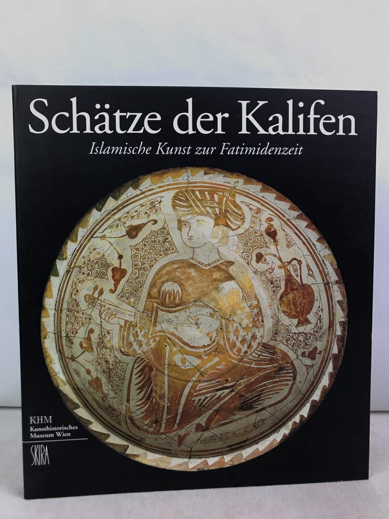 Schätze der Kalifen: Islamische Kunst zur Fatimidenzeit book