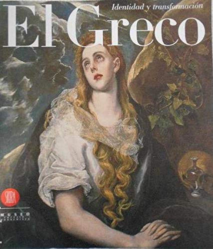 El greco, identidad y transformacion (cat. exposicion) Jose Alvarez Lopera Books