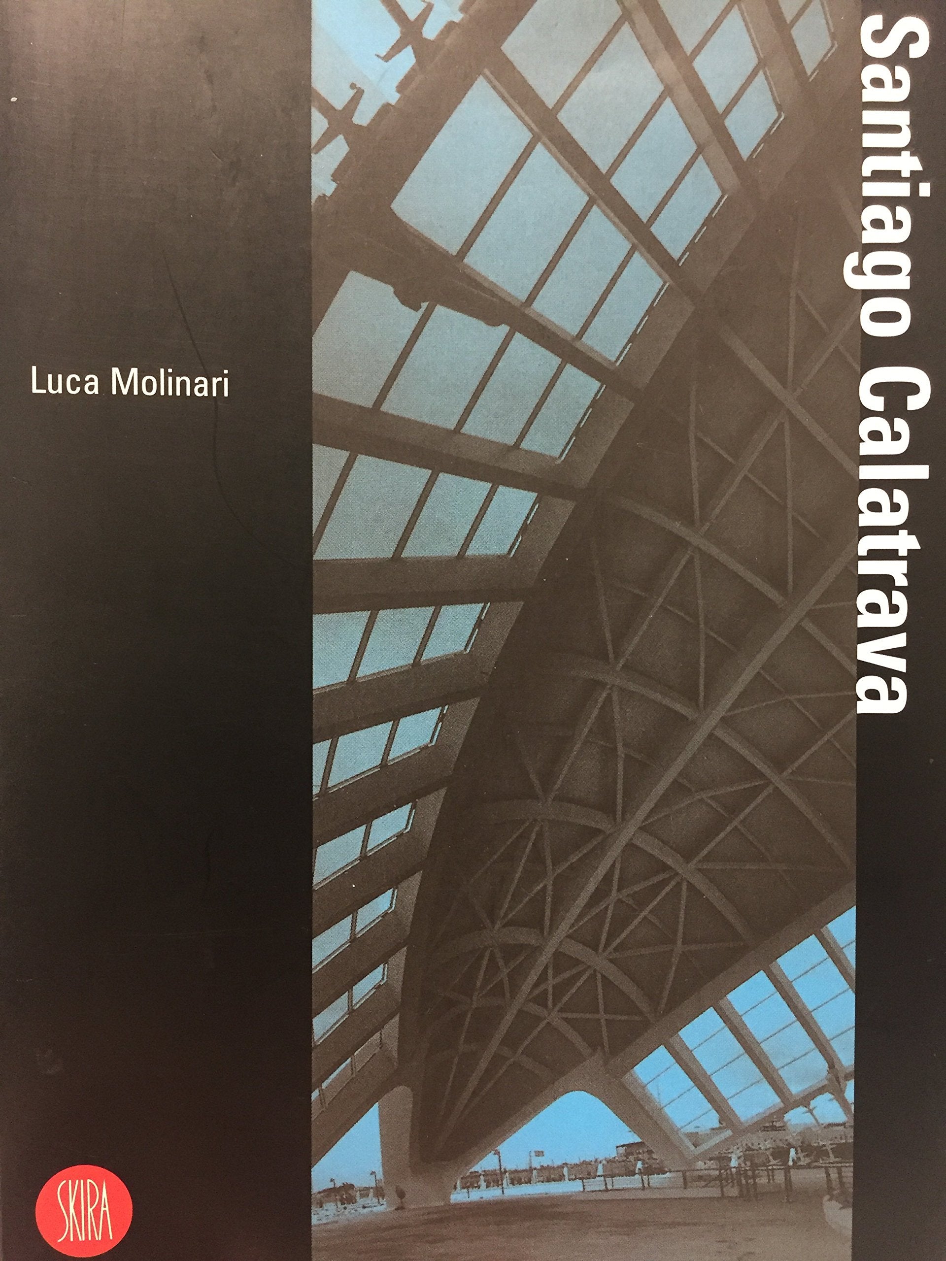Calatrava Santiago. Ediz. spagnola (Biblioteca di architettura) Architecture