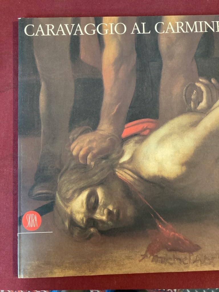 Caravaggio Al Carmine. Il Restauro cd