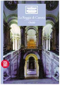 La Reggia di Caserta. Ediz. illustrata book