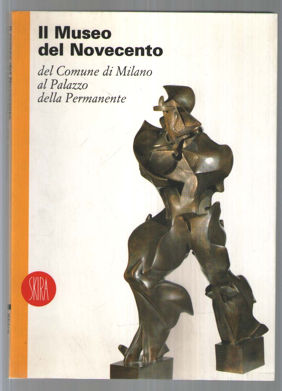 Museo del Novecento del Comune di Milano al Palazzo della permanente. Ediz. illustrata: Unknown Masterpieces from European Collections (Musei e luoghi artistici) Social Sciences