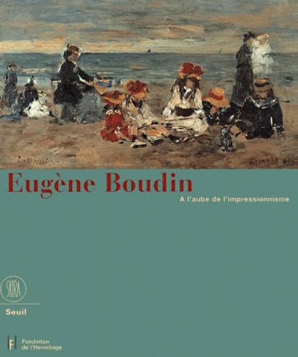 Eugène Boudin, à l'aube de l'impressionnisme : exposition, musée de l'Hermitage, Lausanne, 7 juil.-15 oct. 2000 Film, Art & Culture