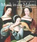 Dipingere la musica. Musik in der Malerei des 16. und 17. Jahrhunderts: Katalog zur Ausstellung des Kunsthistorischen Museums Wien im Palais Harrach, 4. April bis 1. Juli 2001 (Arte antica. Cataloghi) Arts & Music
