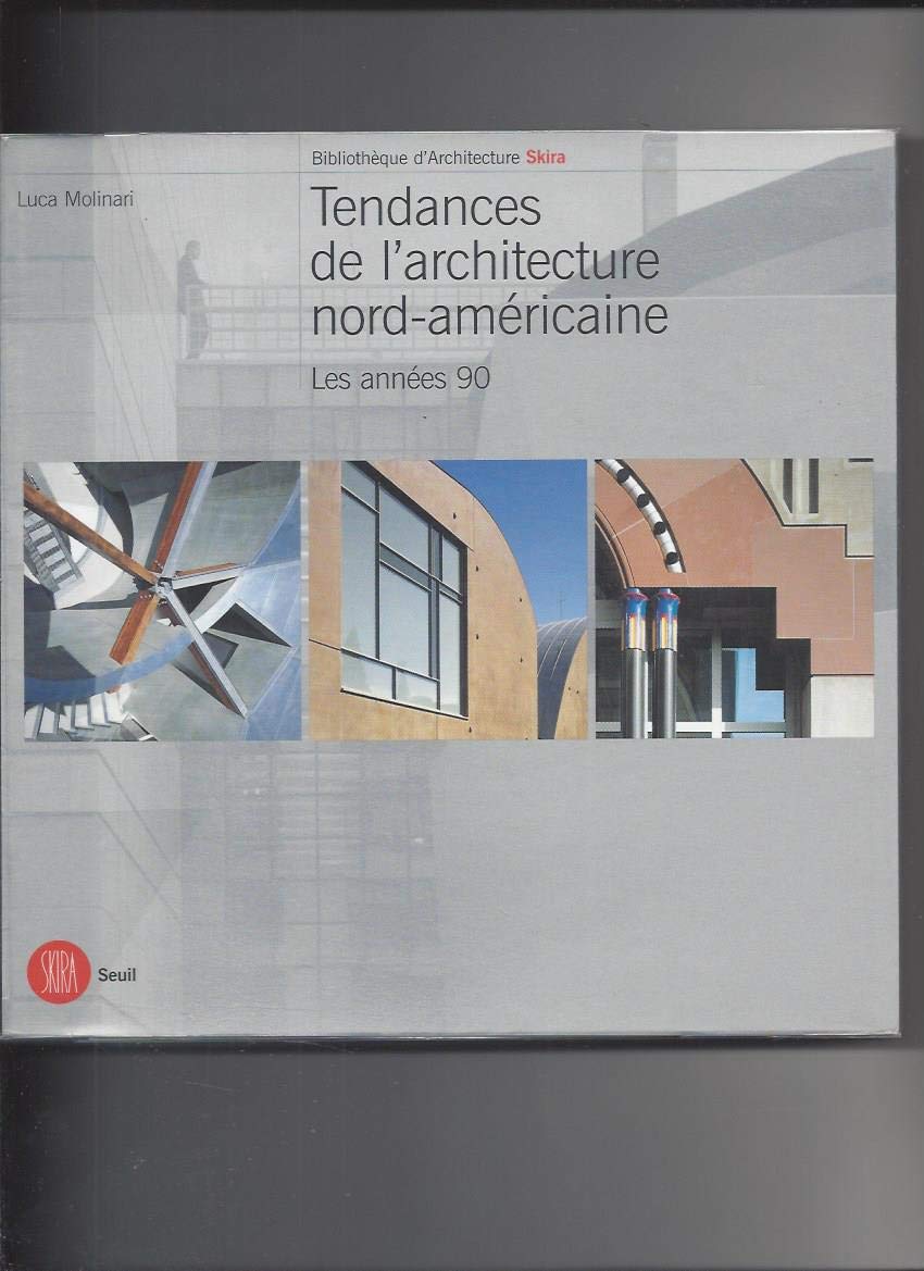Tendance de l'architecture nord-américaine : Les années 90 book