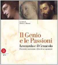 Il genio e le passioni. Leonardo e il Cenacolo. Ediz. illustrata book