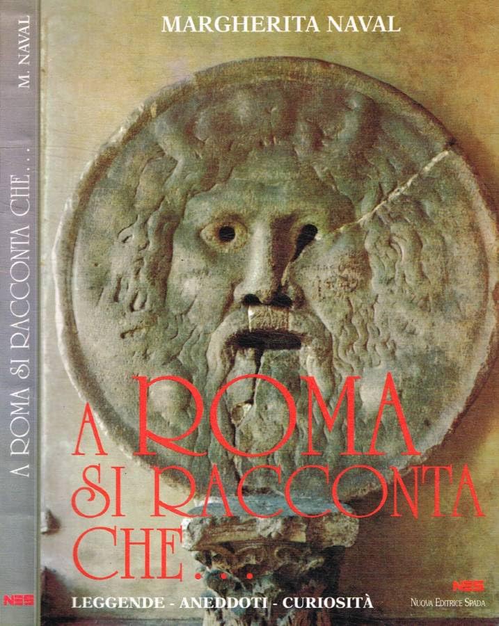A Roma si racconta che... Leggende, aneddoti, curiosità Books