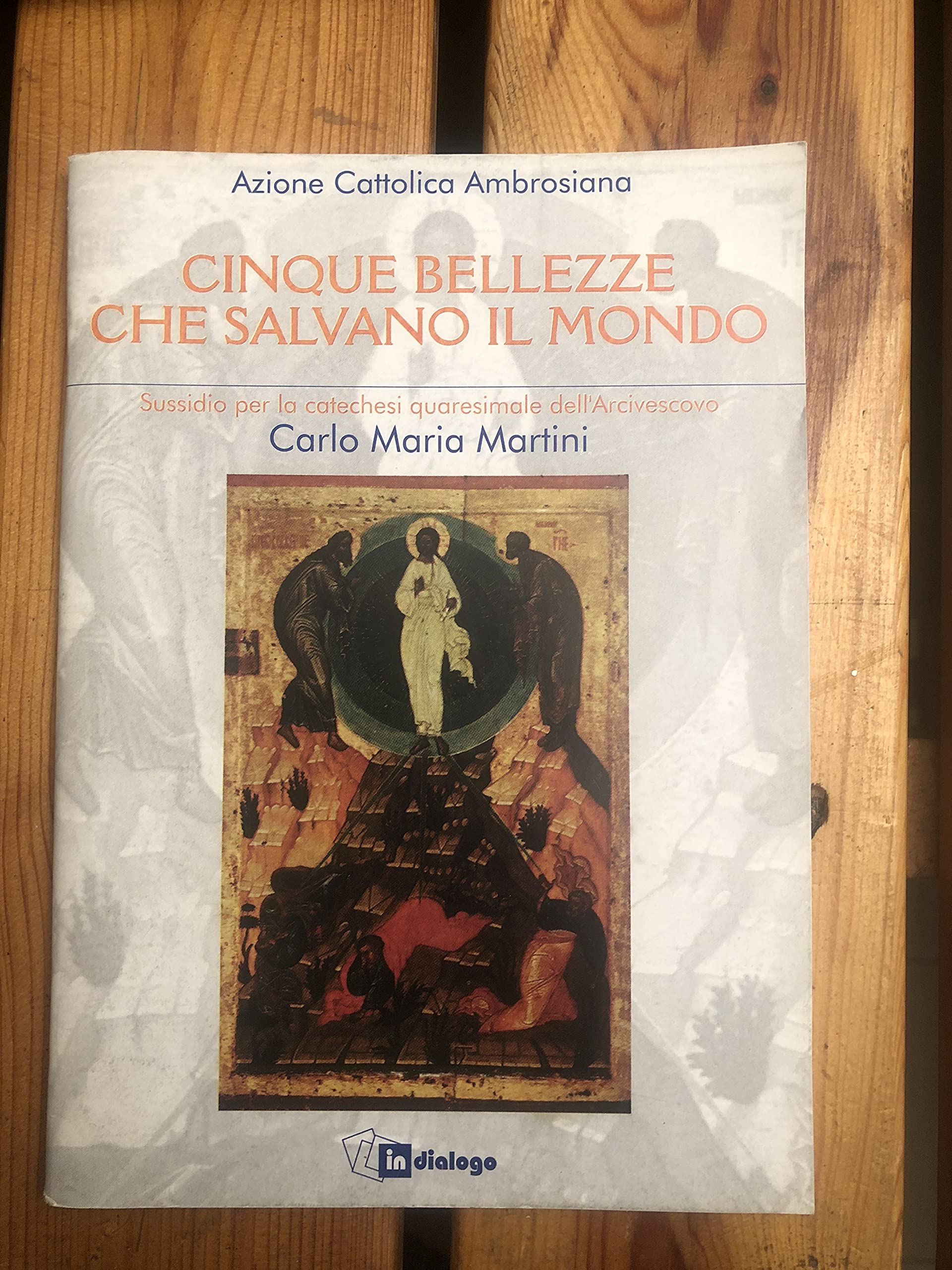 Cinque bellezze che salvano il mondo. Sussidio per la catechesi quaresimale dell'arcivescovo Carlo Maria Martini book