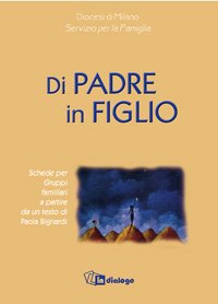 Di padre in figlio. Schede per gruppi familiari a partire da un testo di Paola Bignardi book