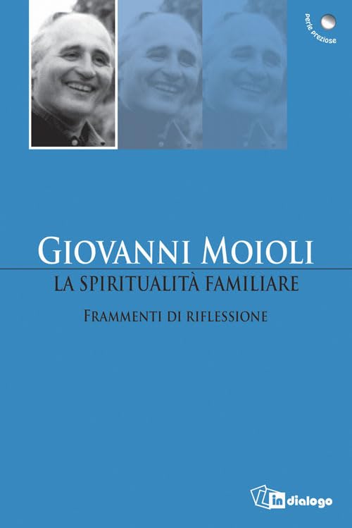 La spiritualità familiare. Frammenti di riflessione book