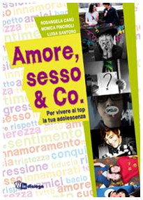 Amore, sesso & Co. Per vivere al top la tua adolescenza book