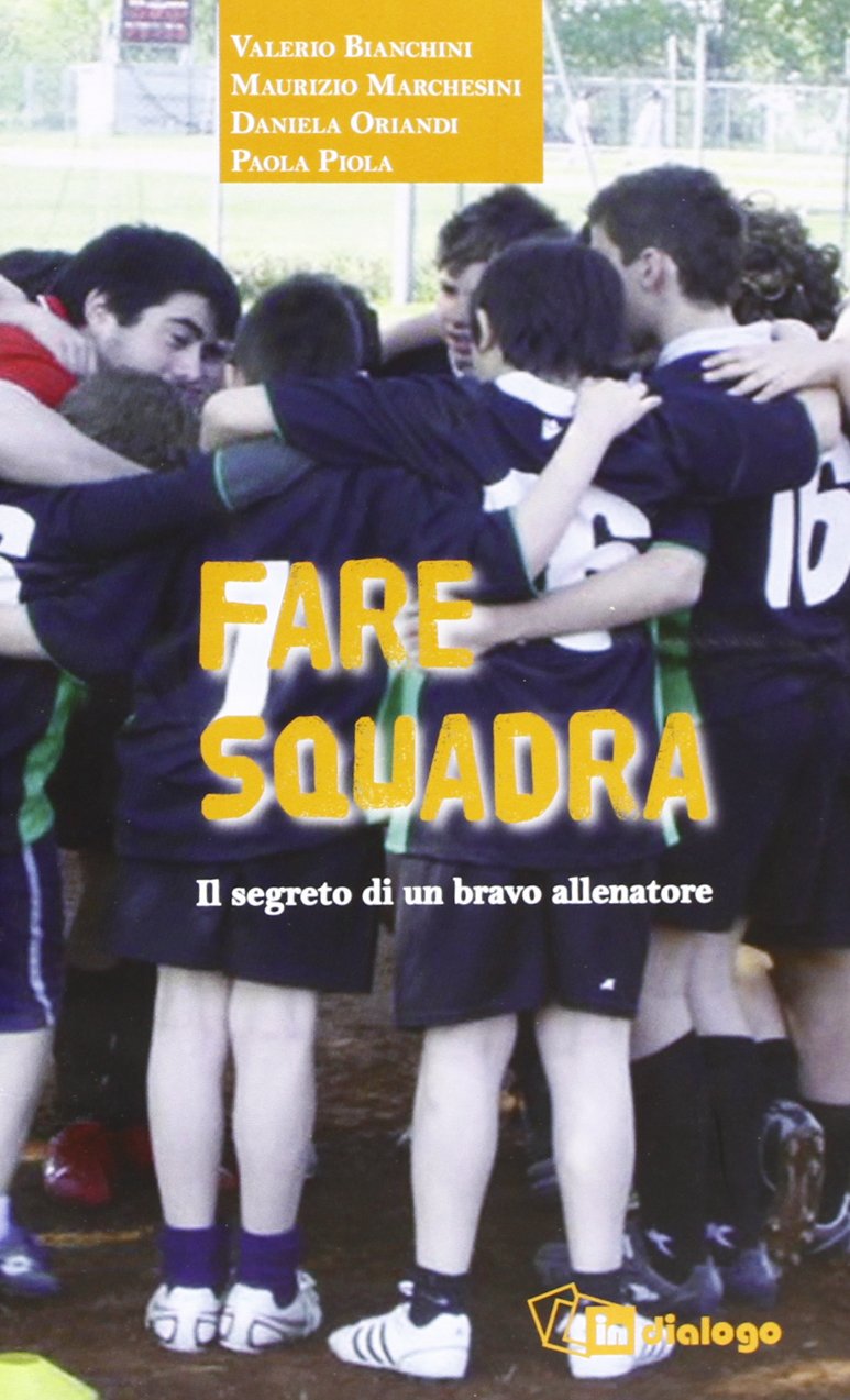 Fare squadra. Il segreto di un bravo educatore Leisure & Fun