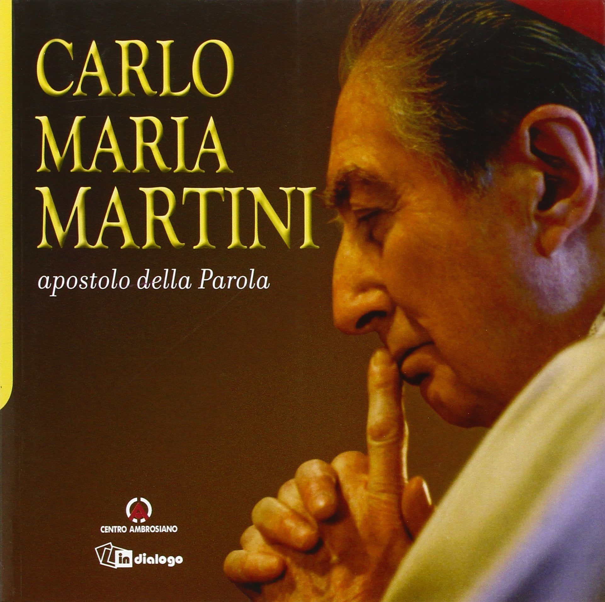 Carlo Maria Martini apostolo della Parola Religion & Esotericism