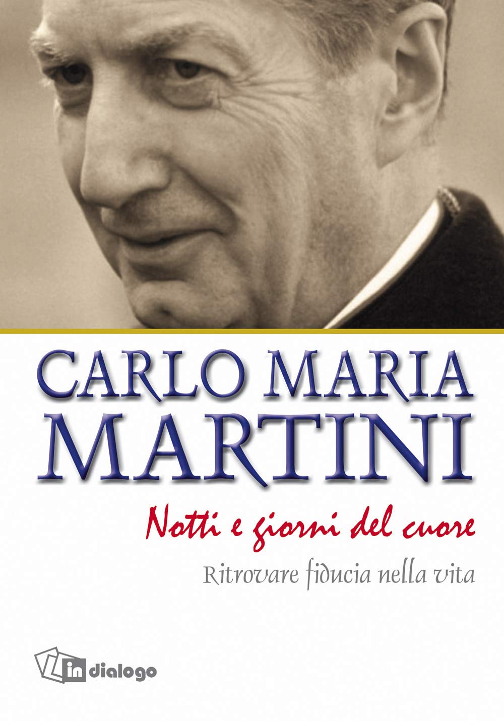 Notti e giorni del cuore. Ritrovare fiducia nella vita Religion & Esotericism