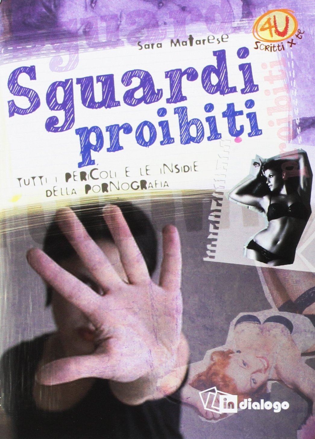 Sguardi proibiti. Tutti i pericoli e le insidie della pornografia Education