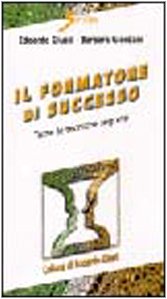 Il formatore di successo. Tutte le tecniche segrete Medicine