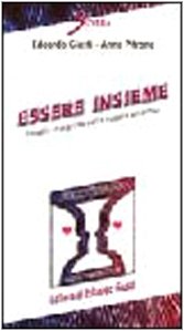 Essere insieme. Terapia integrata della coppia amorosa Partnership & Love