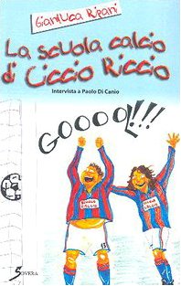 La scuola calcio di Ciccio Riccio book