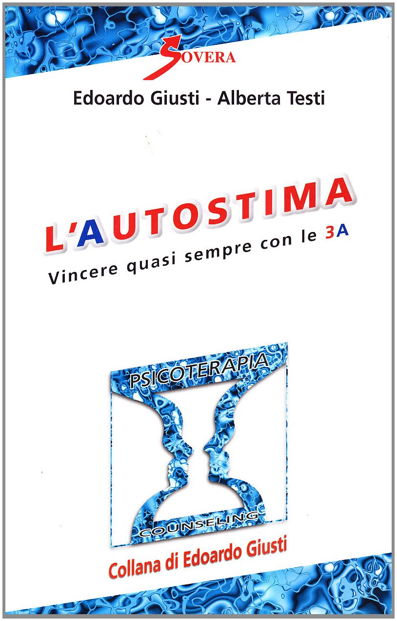 L'autostima. Vincere quasi sempre con le 3A book
