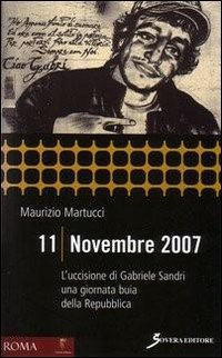 11 novembre 2007. L'uccisione di Gabriele Sandri una giornata buia della Repubblica Social Sciences